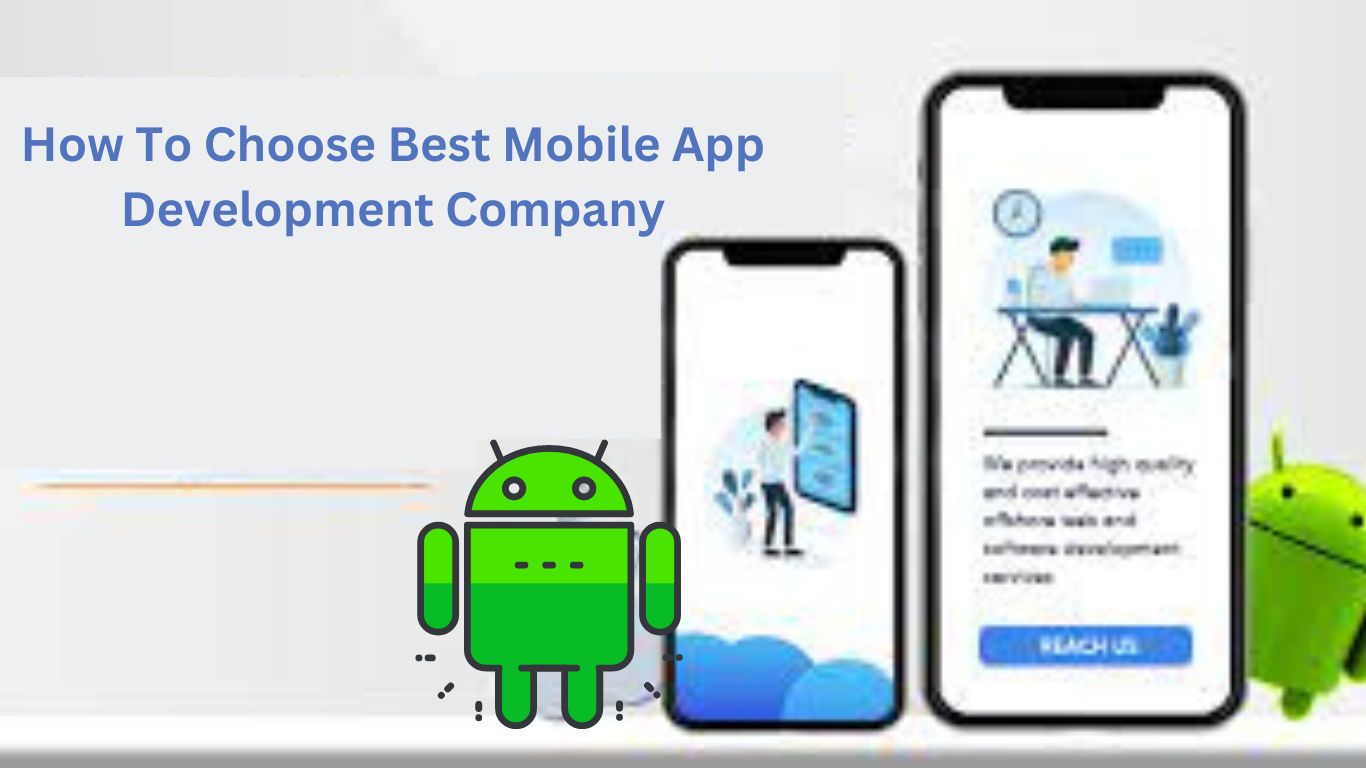 Top 5 Ways To Choose Best Mobile App Development Company