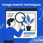 Image Search Techniques: A Complete Guide to Finding Visual Content Faster